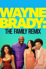 Wayne Brady: The Family Remix